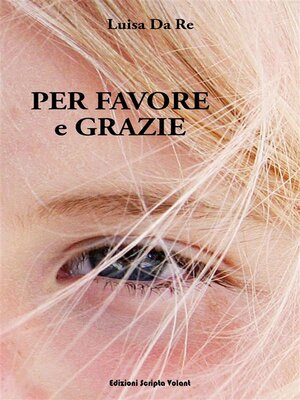 cover image of Per favore e grazie